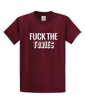 Offensive Fuck The Tories Out Tories Anti-Conservative Graphic Print Style Political Unisex Kids & Adult T-shirt